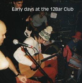 Early days at the 12Bar Club