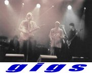 Forthcoming gigs, reports on gigs just gone